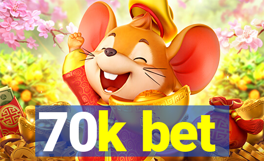70k bet